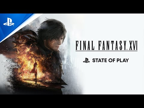 《Final Fantasy XVI》公布长达25分钟的游戏影片，公布新召唤兽、战斗系统