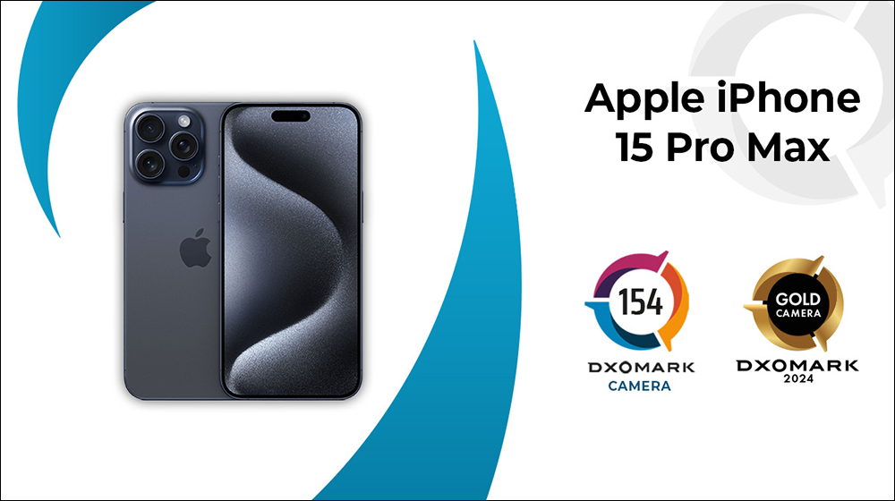 iPhone 15 Pro Max 的 DXOMARK 相机评测成绩揭晓：154 分排名第 2 ，仅次 HUAWEI P60 Pro - 电脑王阿达