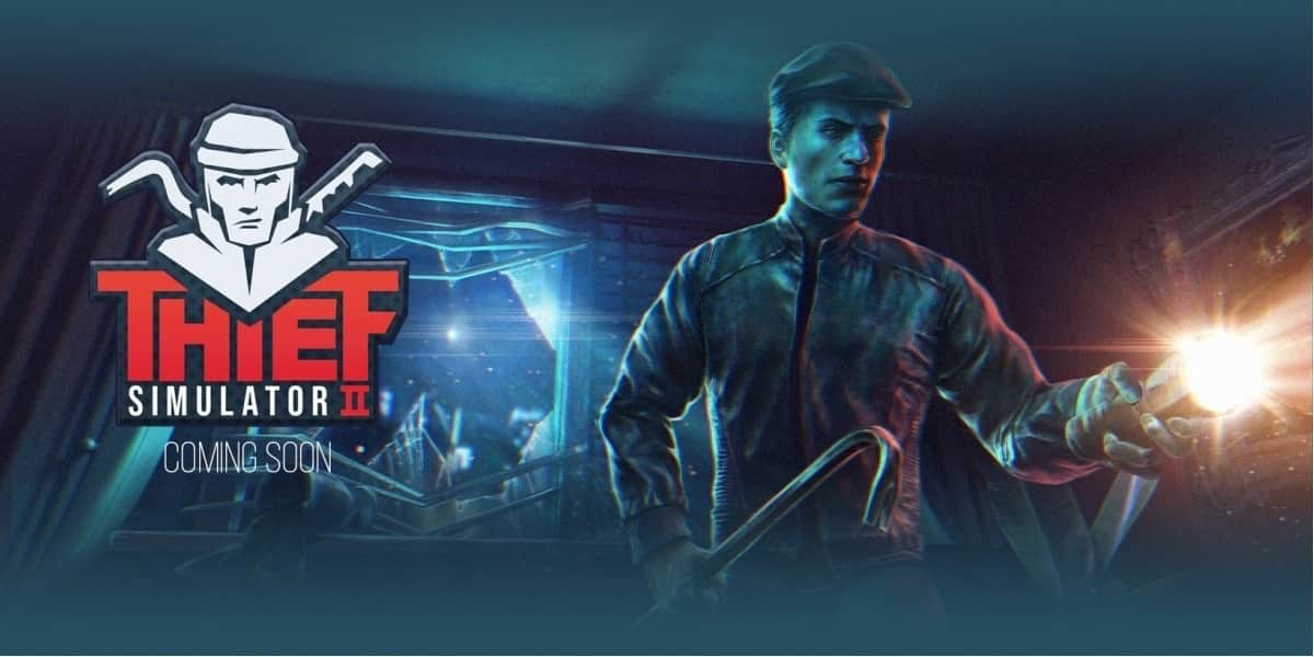 《Thief Simulator 2》更新路线图公布明年上线新游戏+模式