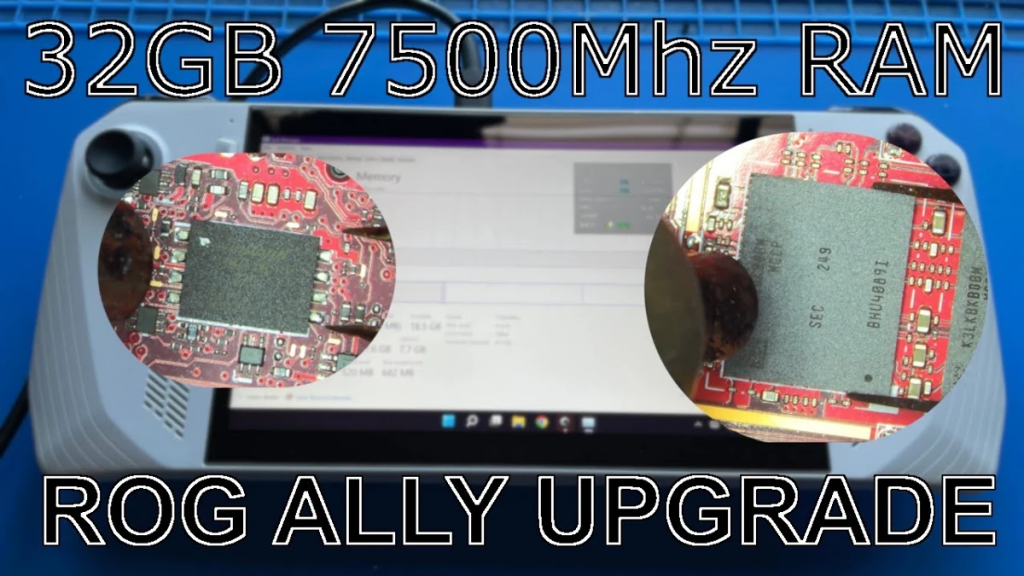 竟然能这么玩！ 改机高手将ROG Ally内存升级为32GB LPDDR5X-7500