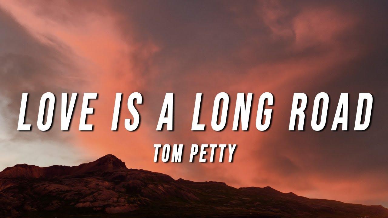 Love is a Long Road