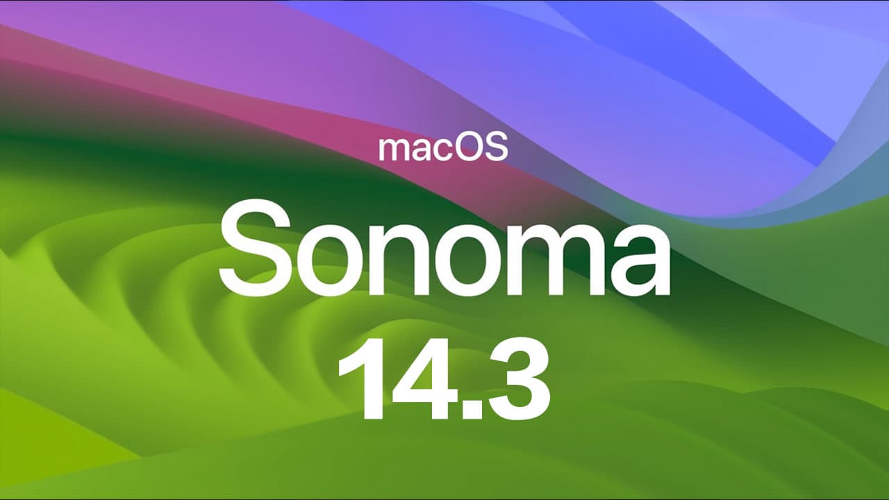 macOS Sonoma 14.3 正式版更新推出！ 4大新功能快速搞懂