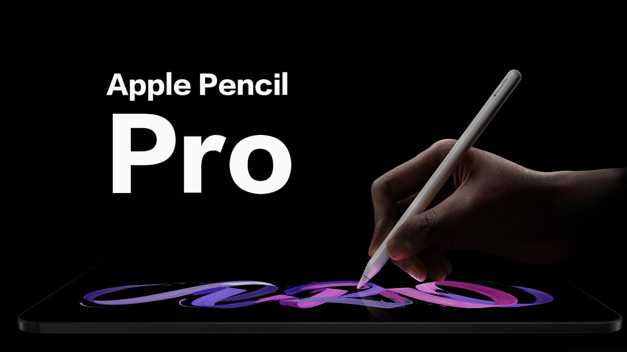 新款Apple Pencil Pro仅限2024年款iPad才能用