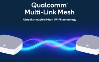 Qualcomm推出以Wi-Fi 7为基础的沉浸式家用连接平台，相应产品将于明年下半年问世